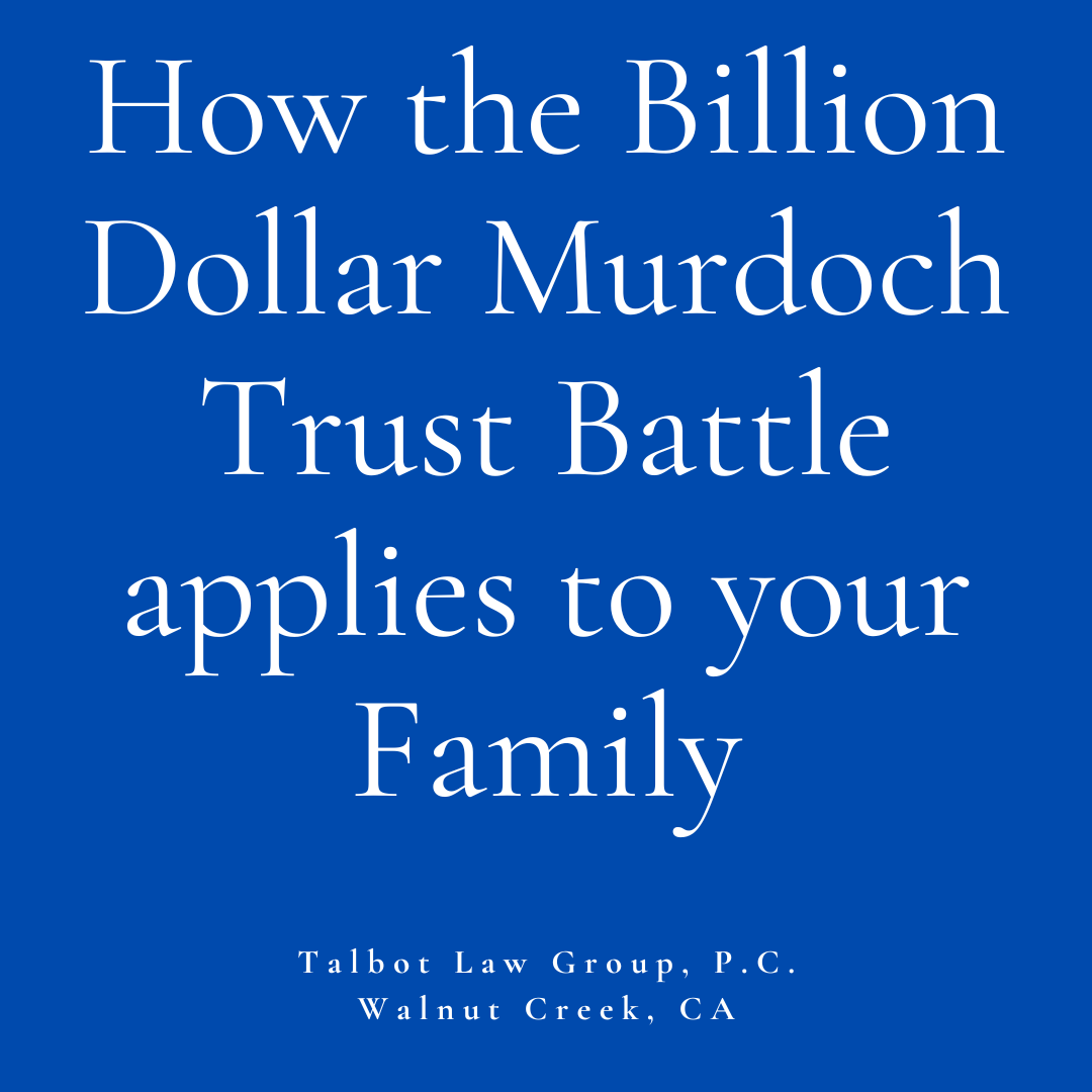 this article describes how the Murdoch family trust dispute is similar to trust litigation matters for families across california probate courts